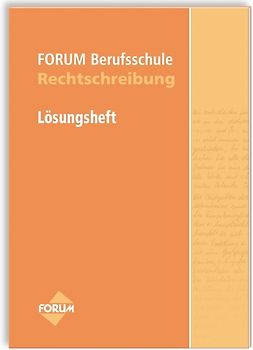 Forum Berufsschule Lösungsheft Rechtschreibung