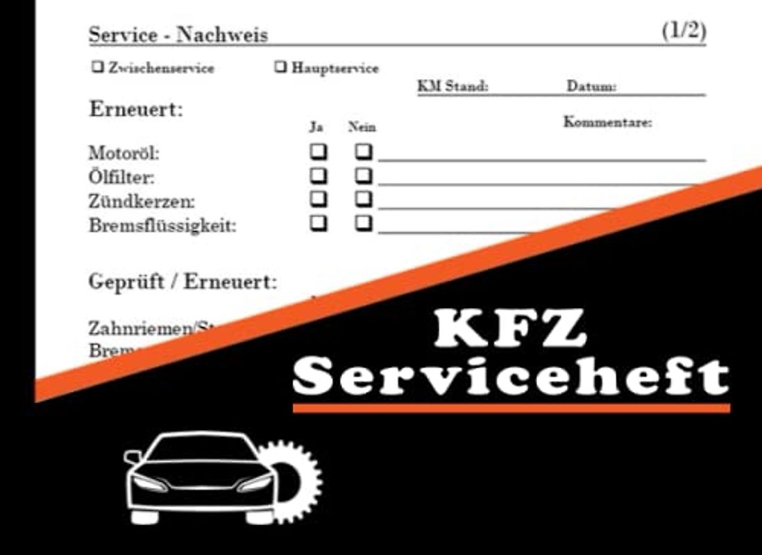 KFZ Serviceheft: Scheckheft: Serviceheft universal für alle KFZ (PKW, LKW, Traktoren und Co.)