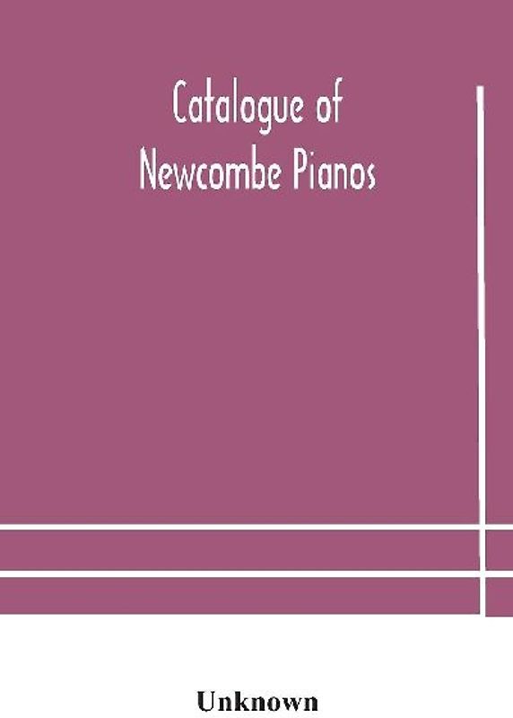 Catalogue Of Newcombe Pianos