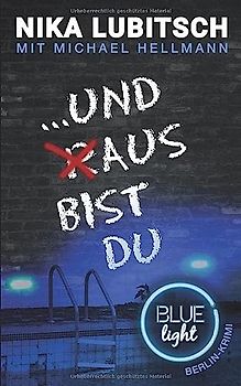 ...und aus bist du: Blue Light Berlin-Krimi