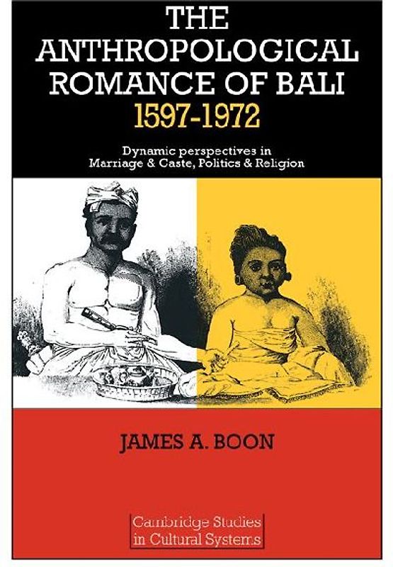 The Anthropological Romance of Bali 1597 1972