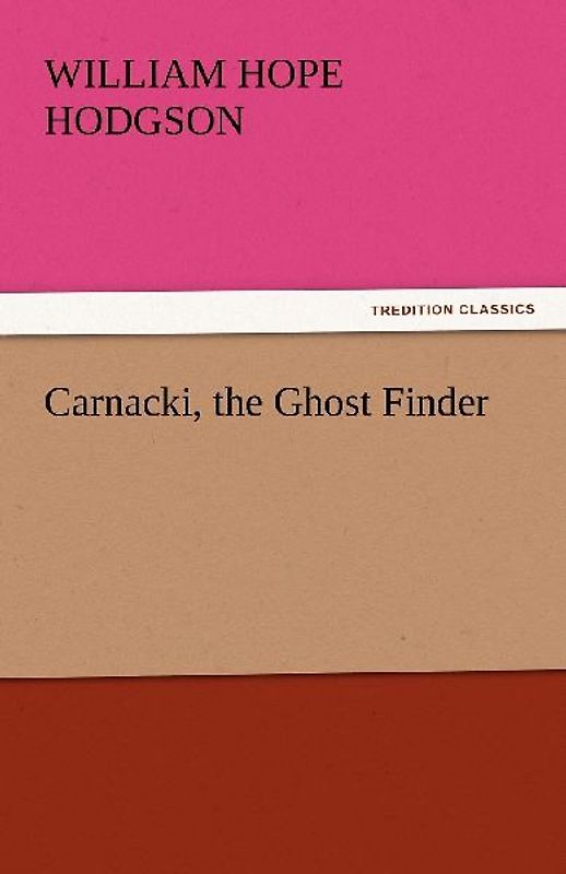 Carnacki, the Ghost Finder