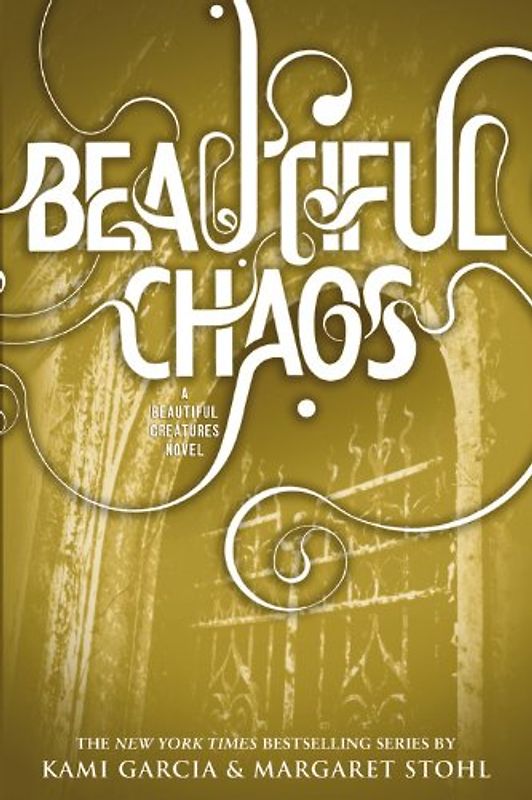 Beautiful Chaos (Beautiful Creatures) - Garcia, Kami