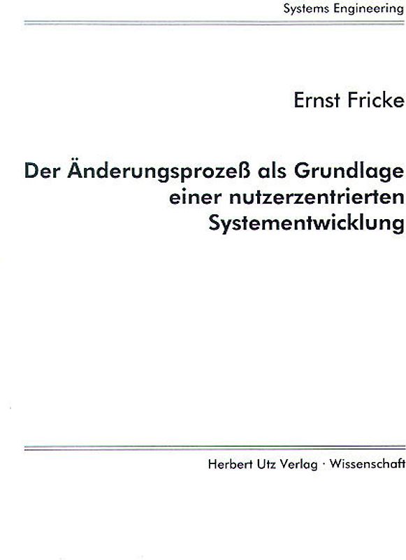 Der Änderungsprozess als Grundlage einer nutzerzentrierten Systementwicklung