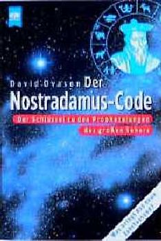 Der Nostradamus-Code. Der Schlüssel zu den Prophezeiungen des grossen Sehers