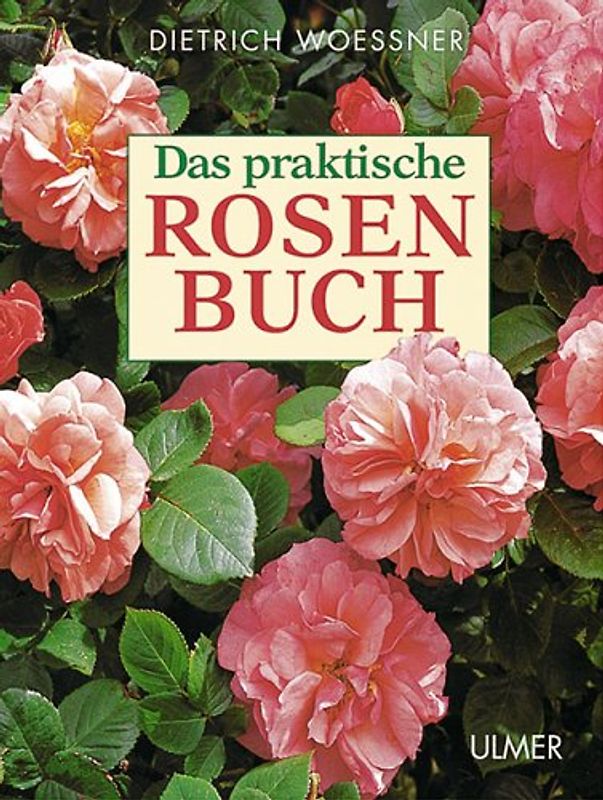 Das praktische Rosen-Buch