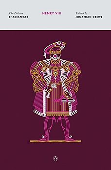 Henry VIII: The Pelican Shakespeare