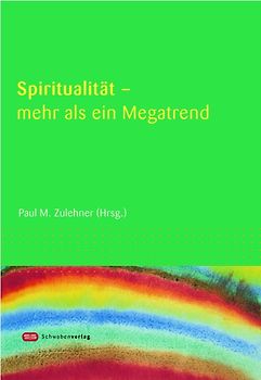 Spiritualität - mehr als ein Megatrend