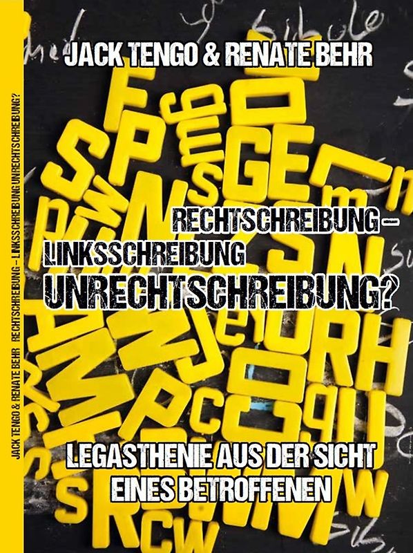 Rechtschreibung - Linksschreibung - Unrechtschreibung