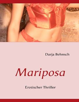 Mariposa. Erotischer Thriller