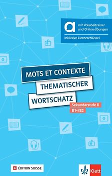 Mots et contexte - Thematischer Wortschatz, Édition suisse - Hybride Ausgabe allango