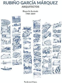 Rubin?o Garci?a Ma?rquez Arquitectos : biografía ilustrada