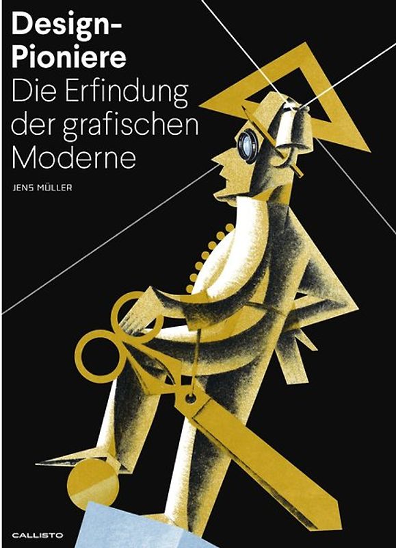 Design-Pioniere: Die Erfindung der grafischen Moderne