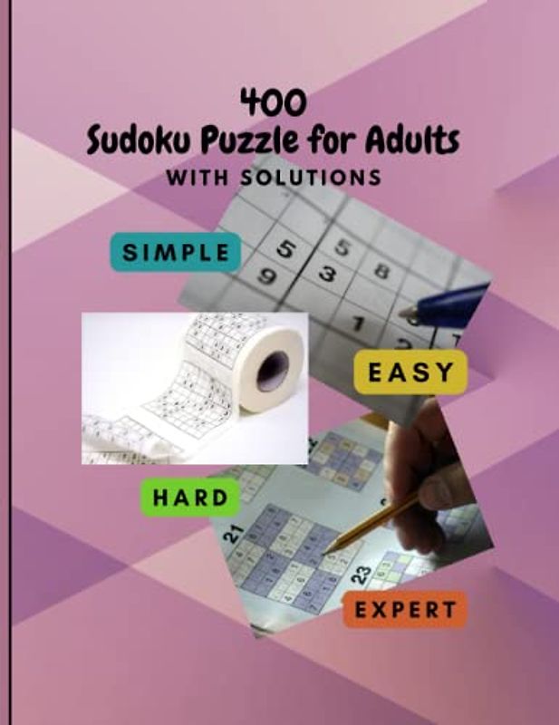 400 Sudoku Puzzle for Adults: The book contains 400 puzzles with different stages (simple - easy - hard - expert), and Solutions, and is available to everyone | 145 pages, 8.5x11 inches
