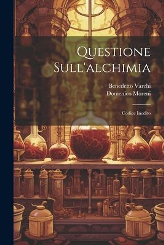 Questione Sull'alchimia: Codice Inedito
