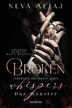 Broken Whispers - Das Monster (Perfectly Imperfect Serie 2)