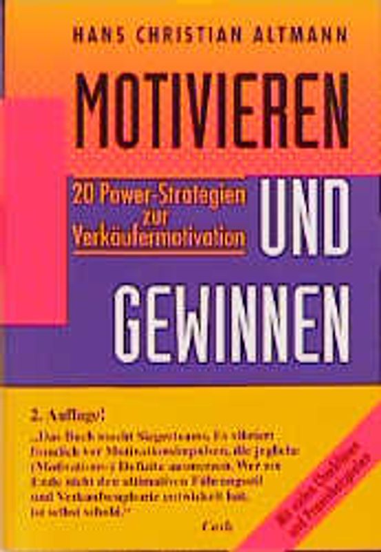 Motivieren und Gewinnen. 20 Power-Strategien zur Verkäufermotivation