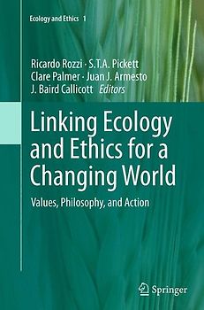 Linking Ecology and Ethics for a Changing World