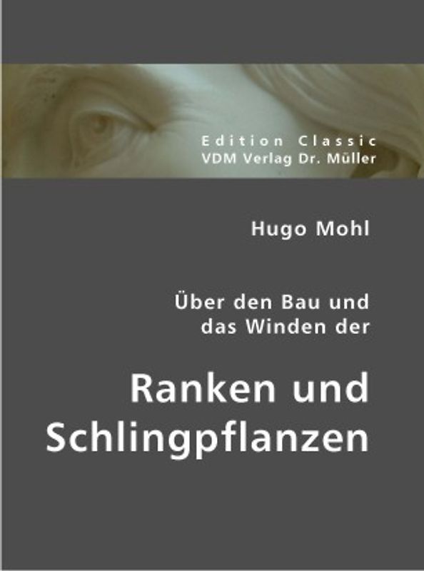 Über den Bau und das Winden der Ranken und Schlingpflanzen