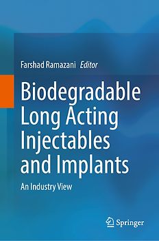 Biodegradable Long Acting Injectables and Implants