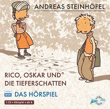 Rico und Oskar 1: Rico, Oskar und die Tieferschatten - Das Hörspiel