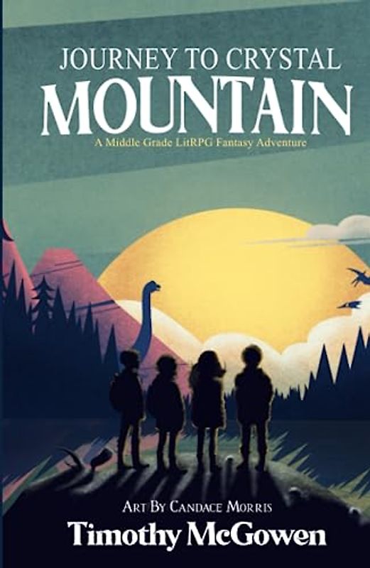 Journey to Crystal Mountain: A Middle Grade LitRPG Fantasy Adventure