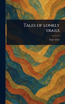 Tales of Lonely Trails