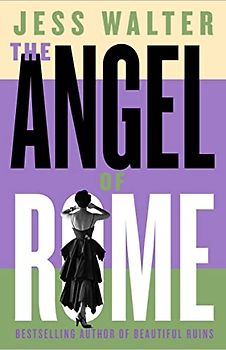The Angel of Rome: Jess Walter