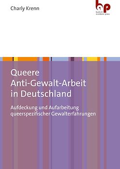 Queere Anti-Gewalt-Arbeit in Deutschland