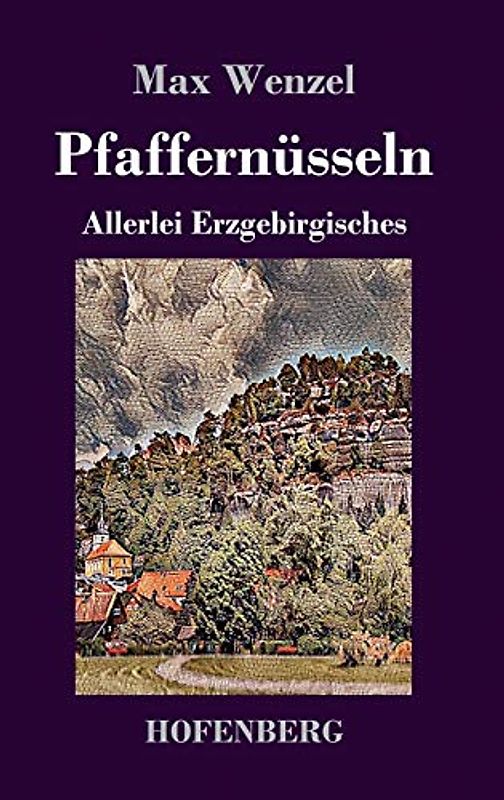 Pfaffernüsseln: Allerlei Erzgebirgisches