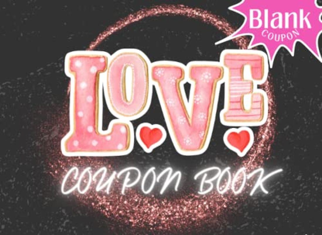 BLANK Love Coupon For Couple: 50 Fun & Romantic Vouchers with Activities for Couples, Gifts For Lover Romantic, Funny Valentine Day Coupon, For ... Birthdays, Valentine's Day or Any Occasion