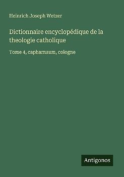 Dictionnaire encyclopédique de la theologie catholique
