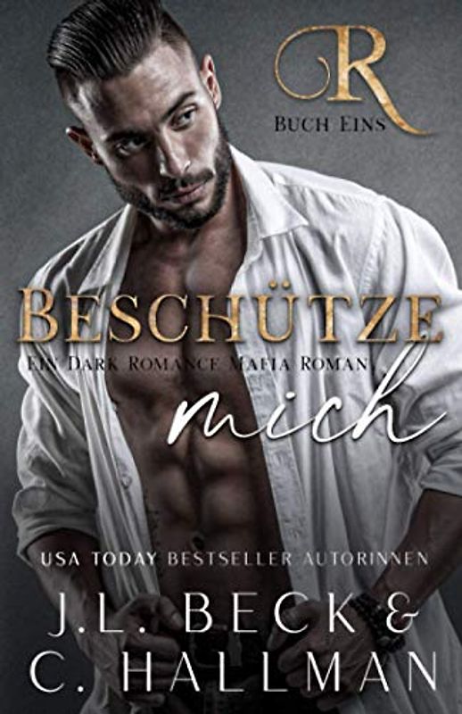 Beschütze Mich: Ein Dark Romance Mafia Roman