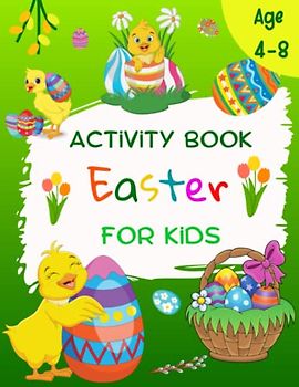 Easter Activity Book for Kids Age 4-8: Mazes, Traces, Dot to Dot, Coloring, Color by Numbers and More