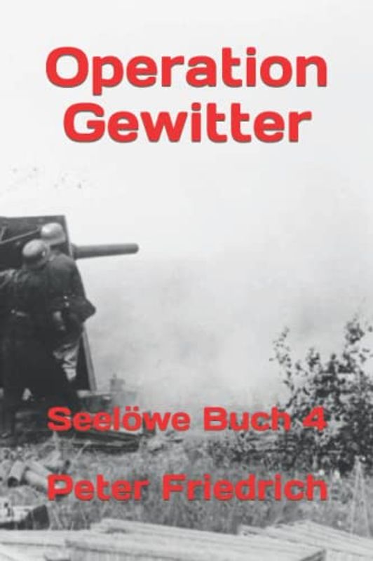 Operation Gewitter: Seelöwe Buch 4