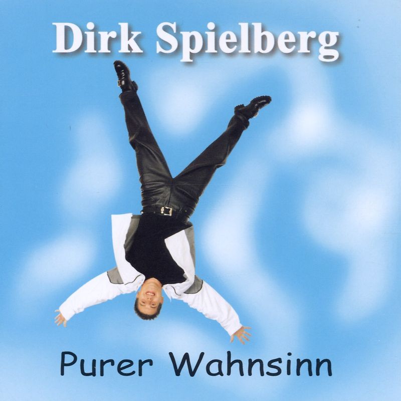 Dirk Spielberg - Purer Wahnsinn