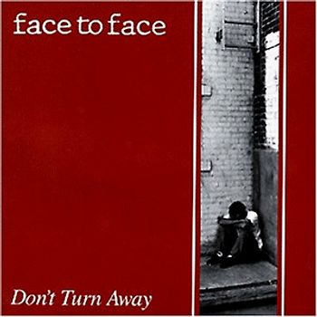 Face to Face - Don'T Turn Away