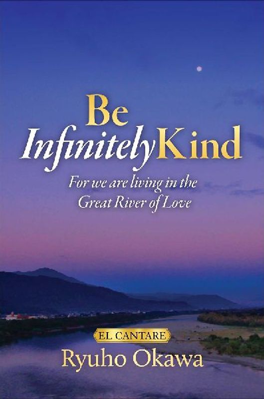 Be Infinitely Kind