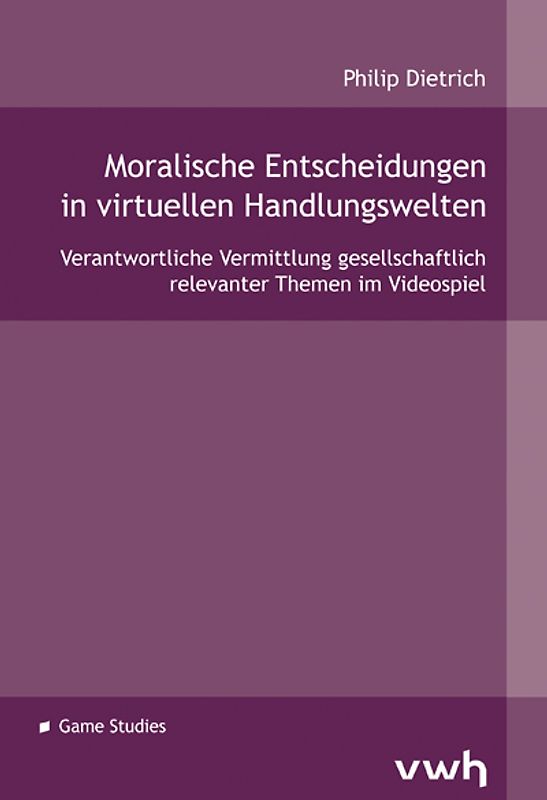 Moralische Entscheidungen in virtuellen Handlungswelten