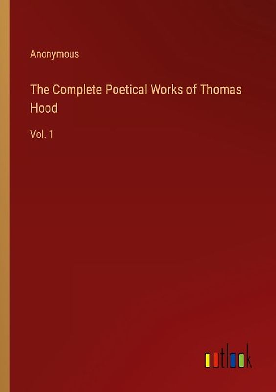 The Complete Poetical Works of Thomas Hood