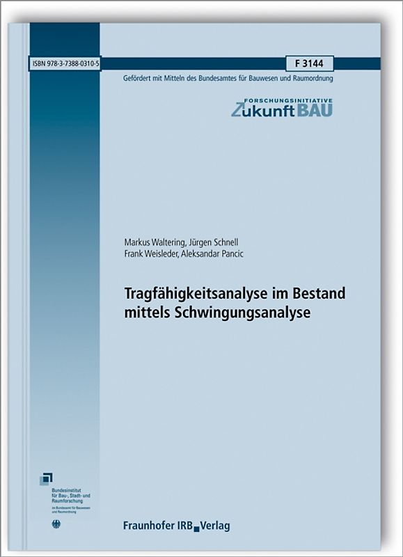 Tragfähigkeitsanalyse im Bestand mittels Schwingungsanalyse. Abschlussbericht