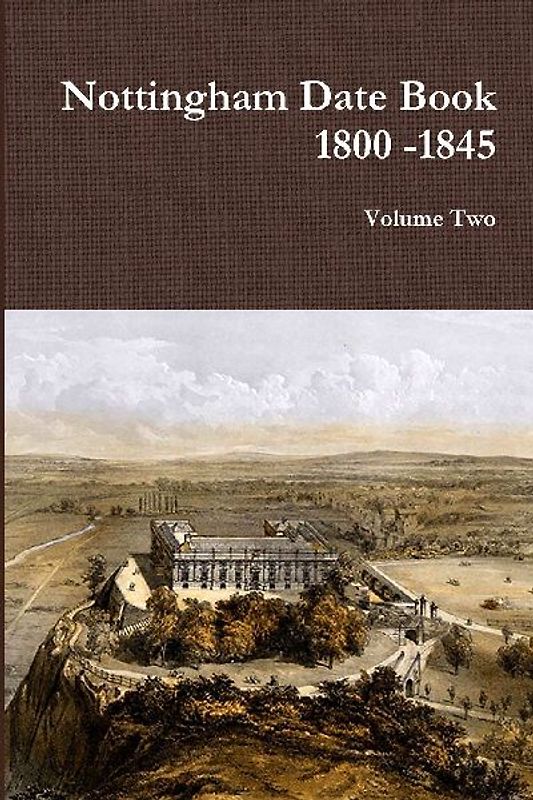 Nottingham Date Book 2. 1800 -1845