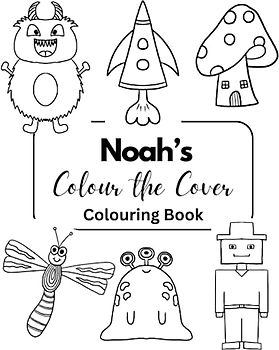 Noah’s Colour the Cover Colouring Book: Personalised Premium books for boys | 7.5 x 9.25” (Boys Personalised Colouring Books)