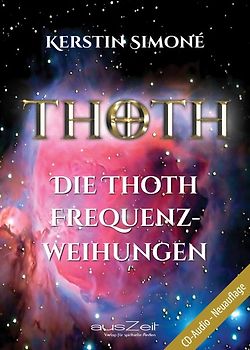 Die Thoth Frequenzweihungen