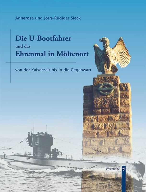 Die U-Bootfahrer und das Ehrenmal in Möltenort