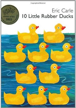 10 Little Rubber Ducks - Carle, Eric
