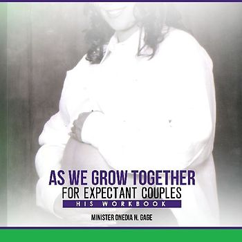 As We Grow Together Bible Study for Expectant Couples