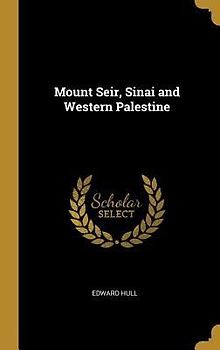 Mount Seir, Sinai and Western Palestine