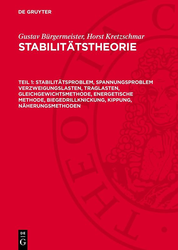 Stabilitätsproblem, Spannungsproblem Verzweigungslasten, Traglasten, Gleichgewichtsmethode, Energetische Methode, Biegedrillknickung, Kippung, Näherungsmethoden