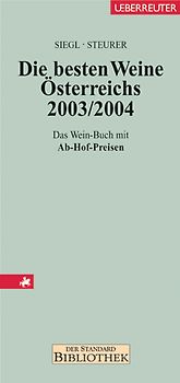 Die besten Weine Österreichs 2003/2004. Das Wein-Buch mit Ab-Hof-Preisen